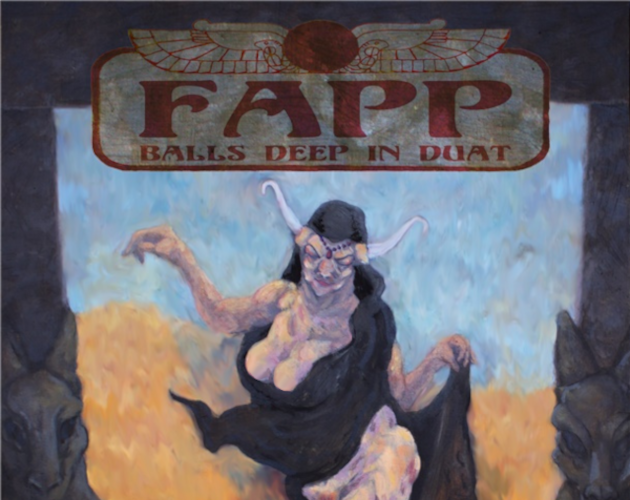 Cover image for Fapp: Balls Deep in Duat