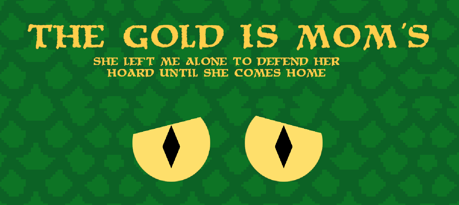 The Gold Is Mom's