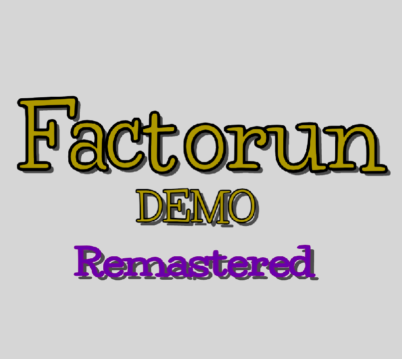 Factorun Demo Remastered