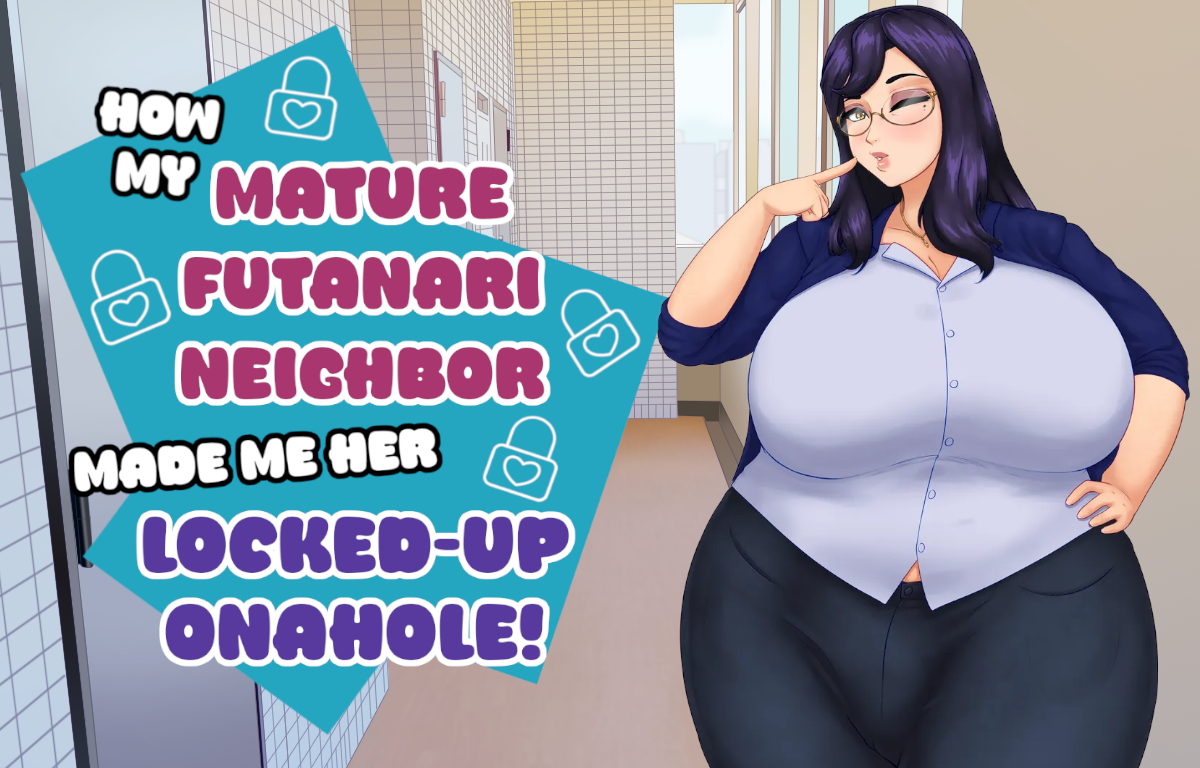How My Mature Futanari Neighbor Made Me Her Locked-Up Onahole!