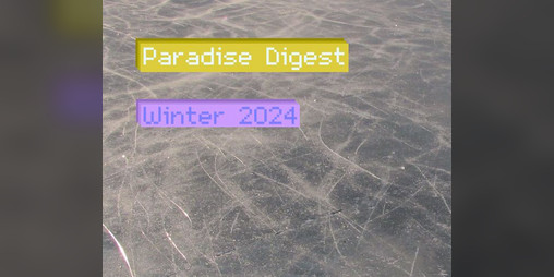 Cover image for Paradise Digest: Winter 2024