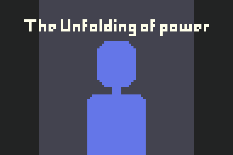 The Unfolding of power