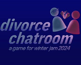 Divorce Chatroom [Free] [Visual Novel] [Windows] [macOS] [Linux] [Android]