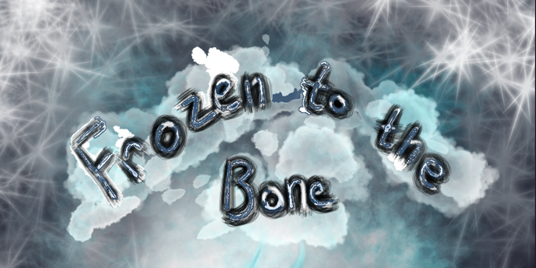 Frozen to the Bone