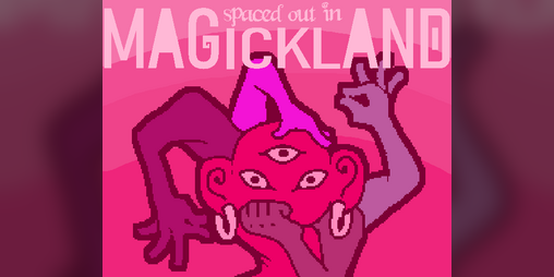 Cover image for Spaced Out In Magickland