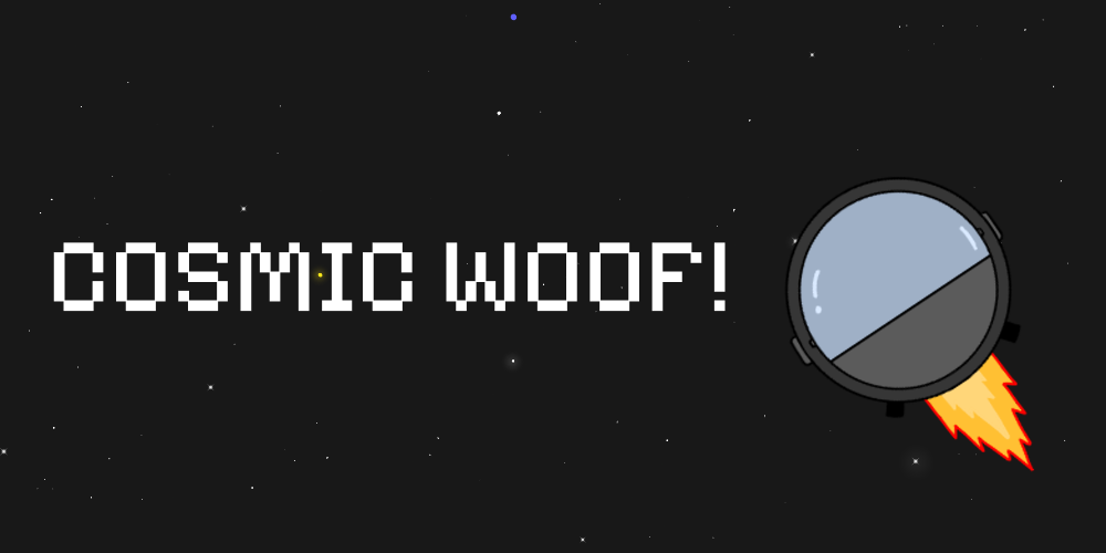 Cosmic Woof!