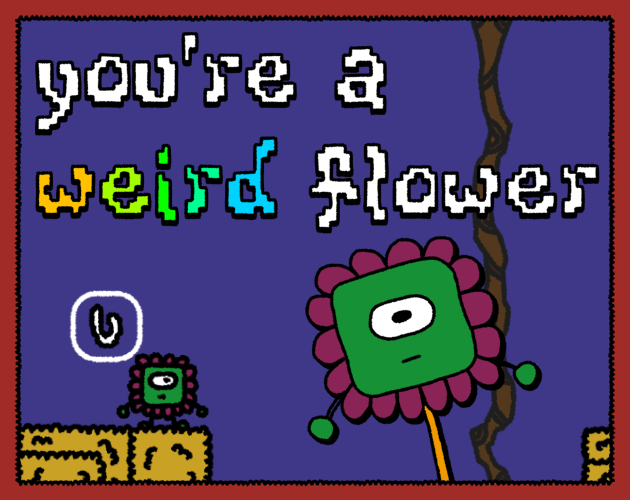 Cover image for you're a weird flower