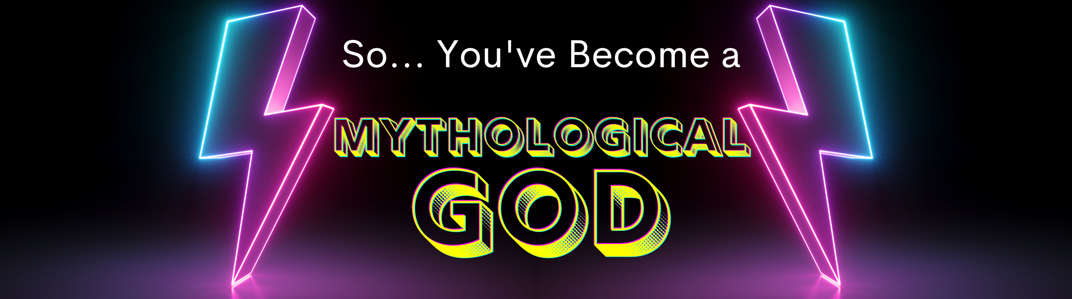 So... You've Become a Mythological God