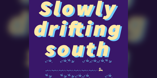 Cover image for Slowly drifting south