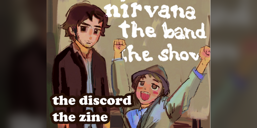 Cover image for Nirvanna the Band the Show the Discord Zine
