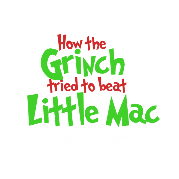 How the Grinch tried to beat Little Mac