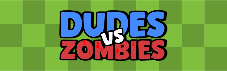 Dudes VS Zombies