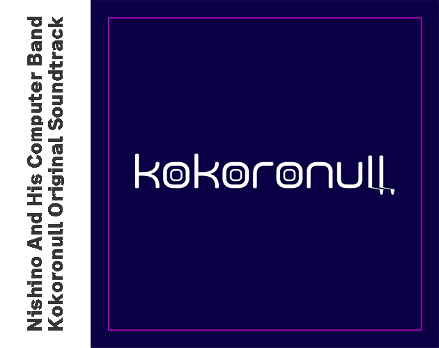 Nishino and his computer band kokoronull original soundtrack by ryuheidou