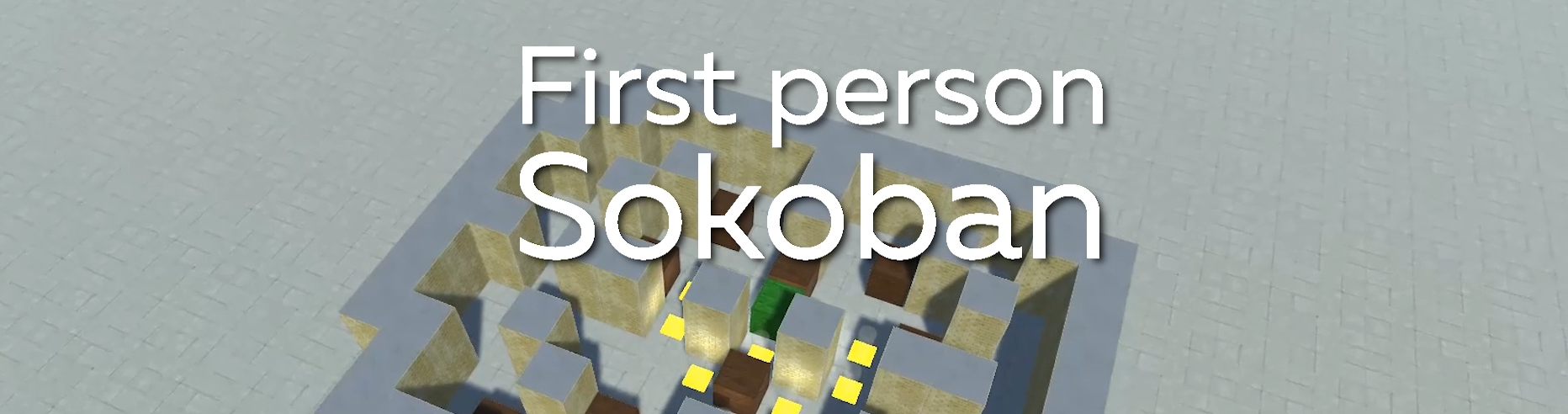 First Person Sokoban