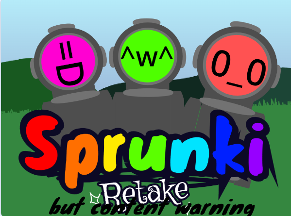 Cover image for Sprunki retake but content warning