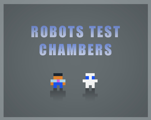 Robots test chambers
