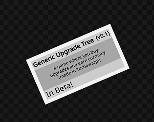 Generic Upgrade Tree [Beta]