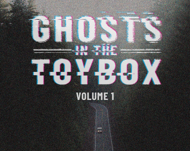 Cover image for Ghosts in the Toybox: Volume One