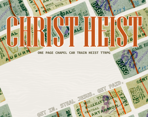 Cover image for Christ Heist - A One Page Train Heist TTRPG