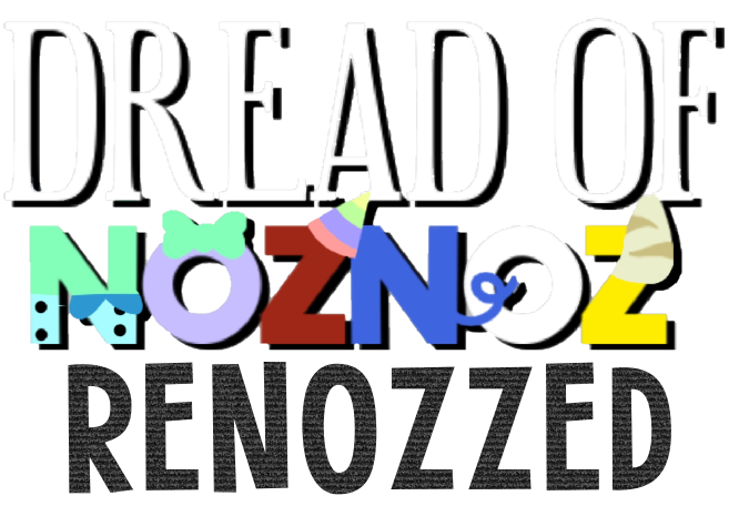 Dread of noznoz rp (renozzed)