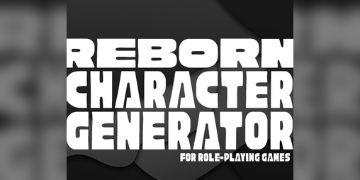 Cover image for Reborn - A Tabletop RPG Character Generator