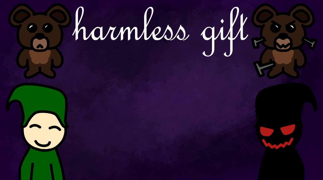 harmless gift