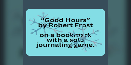 Cover image for Good Hours: a bookmark solo journaling TTRPG