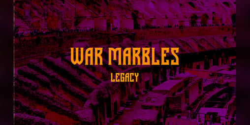 Cover image for War Marbles Legacy