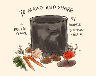 To Make and Share   - a downtime recipe game 