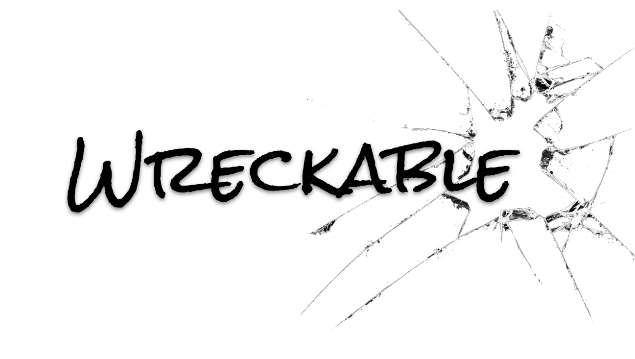 Wreckable