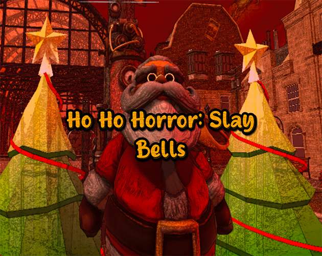 Ho Ho Horror: Slay Bells