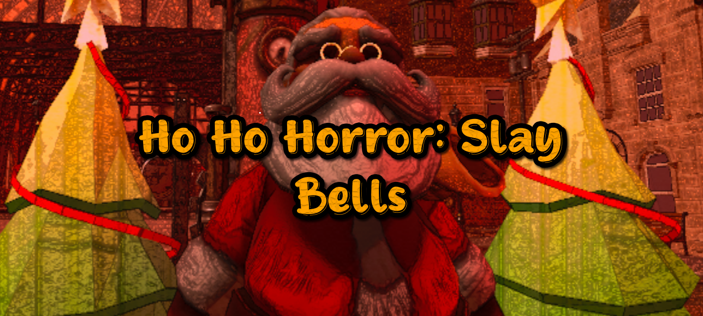 Ho Ho Horror: Slay Bells