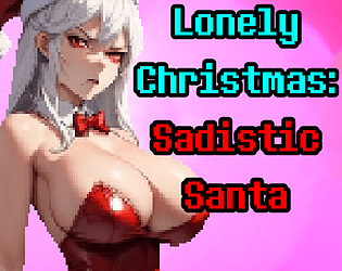 Lonely Christmas: Sadistic Santa