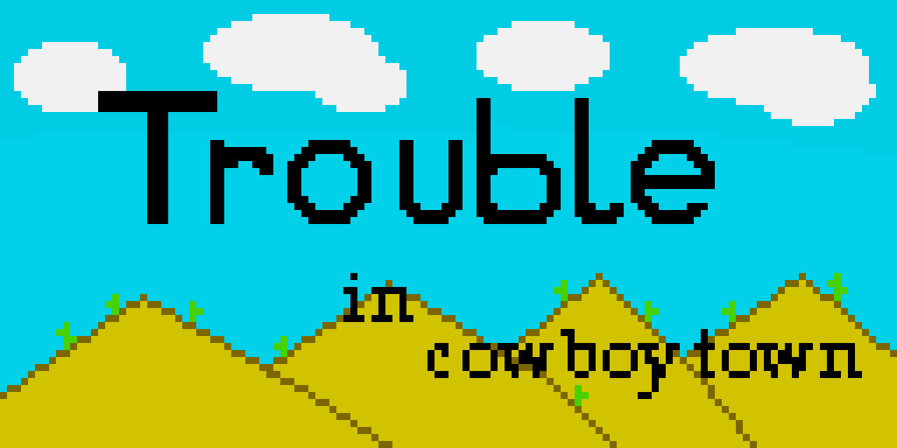 Trouble in Cowboy town