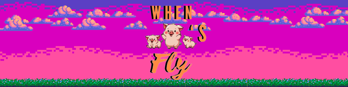 When Pigs Fly