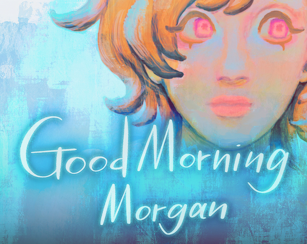 Good Morning, Morgan by EeeCee, ndroz833