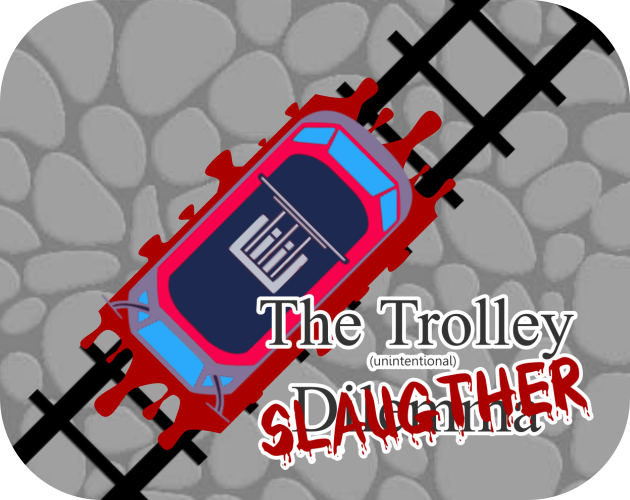 Cover image for The Trolley (Unintentional) SLAUGTHER