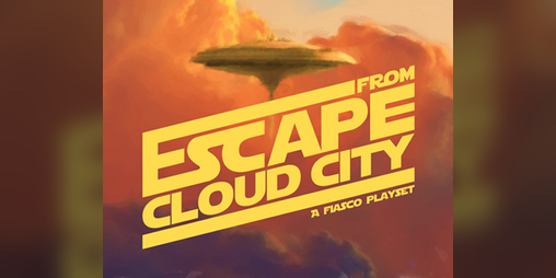 Cover image for Escape from Cloud City (Fiasco Playset)
