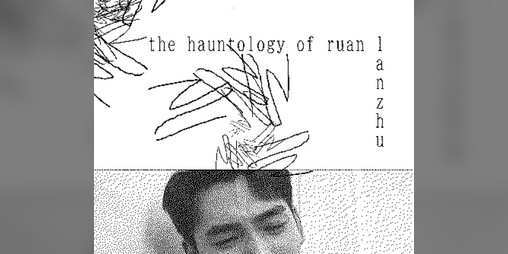 Cover image for the hauntology of ruan lanzhu: a spirealm fanzine