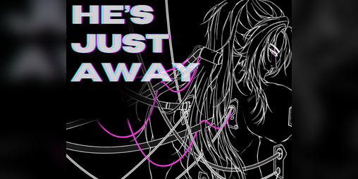 Cover image for He's Just Away