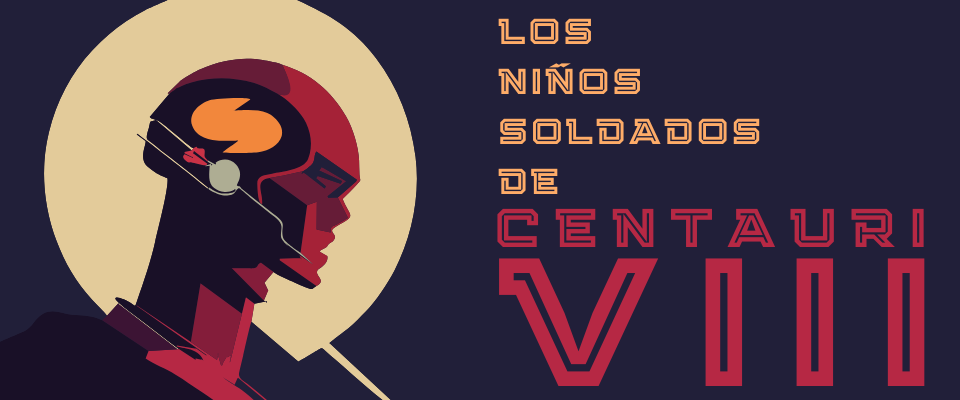 Los niños soldados de Centauri VIII