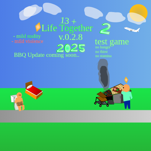 Life together V.0.2.8  2025