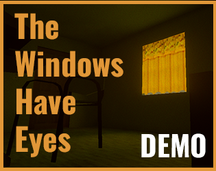 Cover image for The Windows Have Eyes - Demo