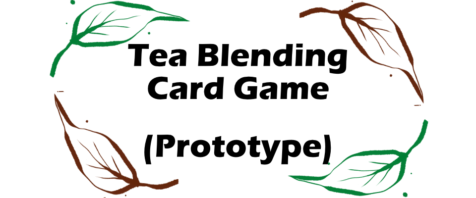 Tea Blending Card Game Prototype