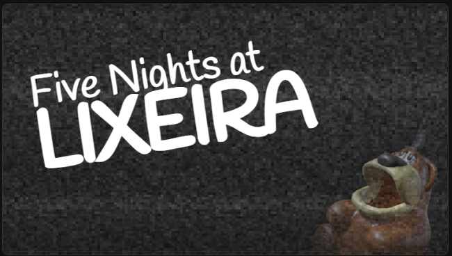 Five Nights at Lixeira