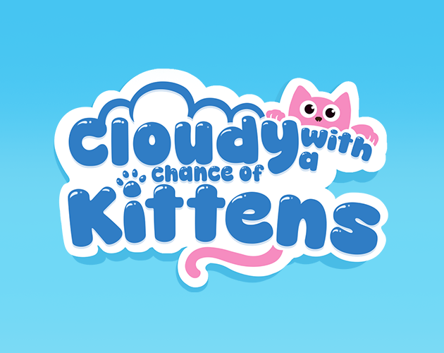 Cover image for Cloudy with a Chance of Kittens (prototype)