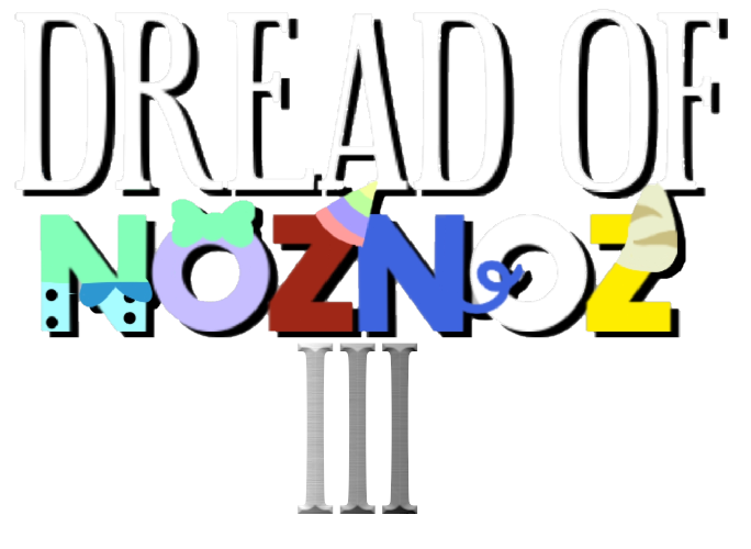 Dread of Noznoz 3: Renozzed