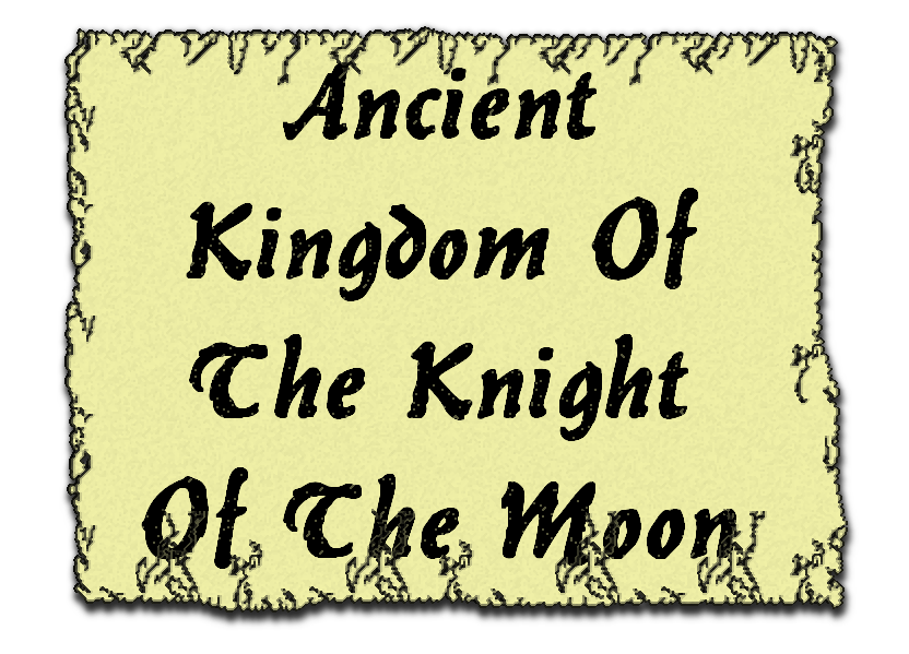 Ancient Kingdom of the Knight of the Moon