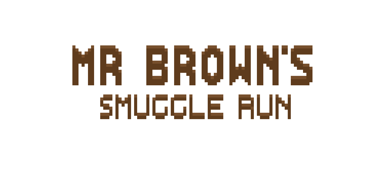 Mr. Brown's Smuggle Run