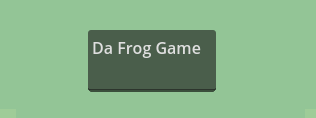 Da Frog Da Frog Game by Mcnoogy_Woogy_III